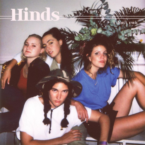 HINDS - I DON'T RUNHINDS - I DONT RUN.jpg